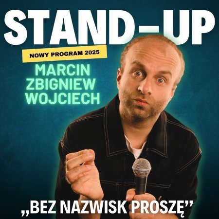 Marcin Zbigniew Wojciech - "Bez nazwisk proszę"